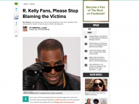 The Root: R. Kelly Fans, Stop Blaming His Victims